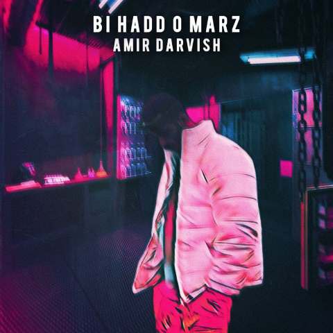 دانلود آهنگ امیر درویش به نام بی حد و مرز